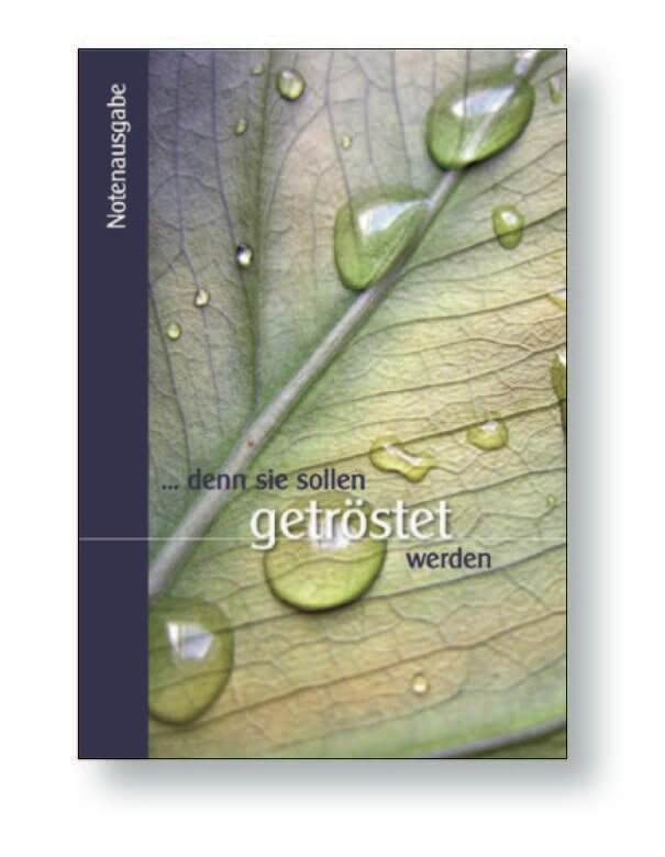 Denn sie sollen getröstet werden - Liederheft Notenausgabe