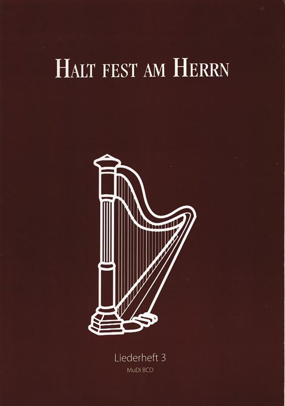 Halt fest am Herrn - Liederheft 3 